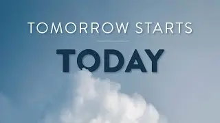 Tomorrow Starts Today - Pastor Jason Murphy