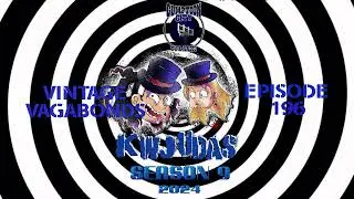 KWJUDAS S9 E196 - Vintage Vagabonds