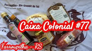 Caixa Colonial #77 Farroupilha - RS (setembro/2023) unboxing