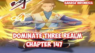 Dominate 3 Realm Chapter 147 - Tanah Primodial