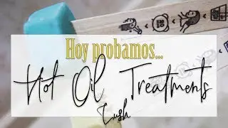 &iexcl;WOW! Probamos HOT OIL TREATMENTS de Lush y...