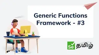Selenium Framework - Part 3 | Selenium தமிழ் | Selenium Tamil Tutorial