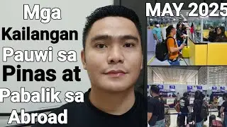 REQUIREMENTS PAUWI SA PILIPINAS AT PABALIK SA IBANG BANSA MONTH OF MAY 2025 FOR VACATIONING OFW