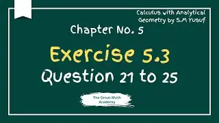 Exercise 5.3 Calculus | Questions 21&ndash;25 | Applications of Definite Integrals | BS BSc ADP
