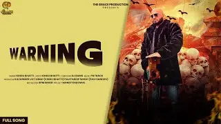 Warning | Singer - Kindu Bhatti | Punjabi Song | The Grace Production