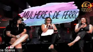 Programa Mulheres de Ferro - Participação Patricia Soares