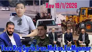 Live 19/1/2026 Xov Kub Ntiaj Teb Tsov Rog Syria, Mekas, Eu, Iran, Venezuela, Suav, Myanmar, Ukraine
