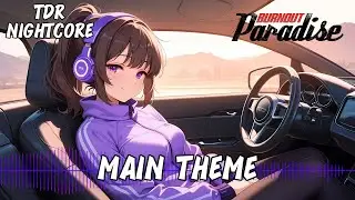 VG Nightcore - Main Theme Burnout Paradise