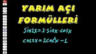 İSPAT : YARIM AÇI FORMÜLLERİ ( AYT MATEMATİK / TRİGONOMETRİ )