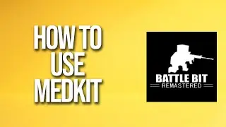 How To Use Medkit Battlebit Remastered Tutorial