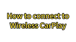 How to connect Apple CarPlay wirelessly to BMW Cars-Linux touchscreen Roadtop Guide