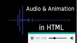 The use of Audio and Animation on Web Pages in HTML [With Code]