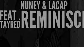 Nuney & LaCap X Reminisce [LaCapVerseOnly]