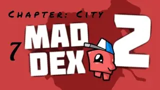 Прохождение Mad Dex 2 | Chapter: City | 7 Уровень (Level) 