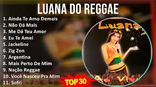 L u a n a d o R e g g a e MIX CD COMPLETO ~ Top Latin Music