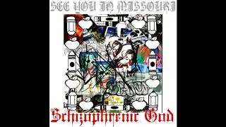 See You In Missouri By SKAeM A.K.A Schizophrenic God