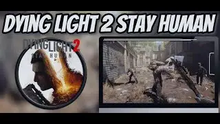 Dying Light 2 Stay Human | For PC/Laptop | GamePlay + Install