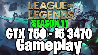 League of Legends (Season 11) | GTX 750 1GB - i5 3470 |