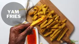 How to make the BEST Yam fries