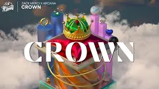 CROWN // ARCANA X ZACK MERCI // LYRIC VIDEO