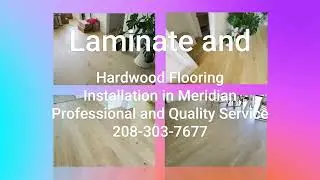 Laminate and Hardwood Flooring Installation in Meridian  Professional and Quality Service