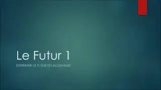 Le futur 1 en allemand