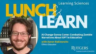 Learning Sciences Lunch and Learn with Aaron Rabinowitz