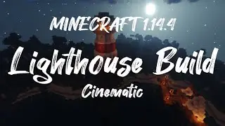 LIGHTHOUSE BUILD - Minecraft Cinematic Build - #2