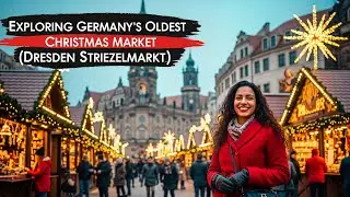 Germany&rsquo;s Oldest Christmas Market (Dresden Striezelmarkt)