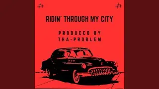 Ridin' Through My City