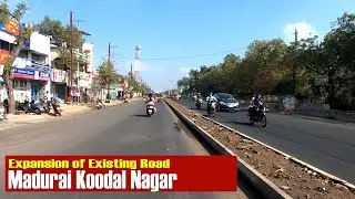 Madurai Koodal Nagar Expansion of Existing Road