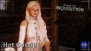 Dragon Age: Inquisition: Hot Gossip | Modded DAI | Ep. 59