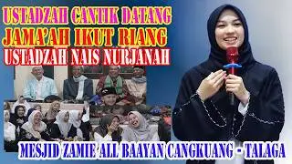 USTADZAH NAIS NURJANAH// ISRA,MI,RAJ  MESJID JAMIE AL BAYAAN BLOK CANGKUANG  DESA MARGAMUKTI- TALAGA