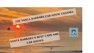 Santa Barbara Car Show Channel Introduction Video 2022