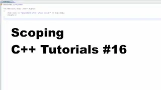 Scoping - C++ Tutorial #16