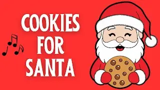 Cookies for Santa ❄️ Cute & Silly Kids Christmas Song | Holiday Baking Fun