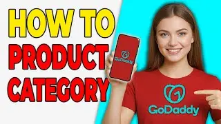 How To Add Product Categories In GoDaddy Store (Organize Shop)