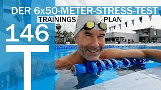 AUSSAGEKRAFT: 6x50-Meter-Stress-Test  | SCHWIMMTRAINING 146: wichtiger SCHWIMMTEST Trainingsplan PDF