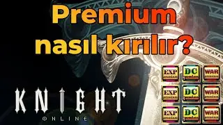 knight online Premium nasıl kırılır? Switch Pre, Dc Pre,  War Pre, Exp Pre  #knightonline