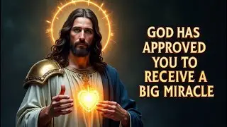 🔴YOUR BIG MIRACLE IS APPROVED BY GOD RIGHT NOW | GOD MESSAGE TODAY | GOD SAYS TODAY | #god #jesus