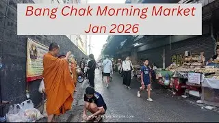 Lovely Bang Chak Morning Market ,  Sukhumvit Soi 89  , Bangkok . 5 Jan 2026 . Vlog # 36