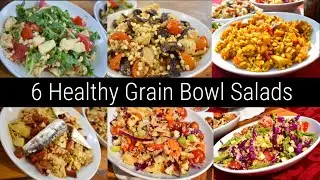 FAST & HEALTHY GRAIN BOWL SALADS: 6 New Recipes