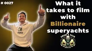 #0027 Cameron Blair | From humble beginnings to insane Super Yachts | Grow A Pair Podcast