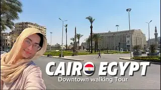 Exploring the City Walking Tour Downtown Cairo Egypt 🇪🇬 