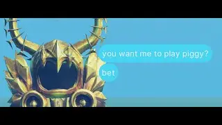we played piggy for a request