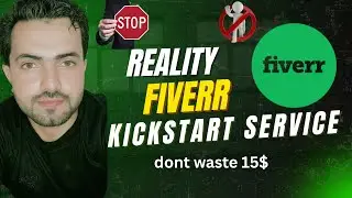 Reality Of Fiverr Kickstart Service | Fiverr Kickstart Program | Truth of Fiverr Kickstart