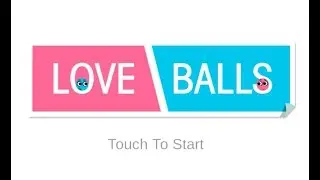 Love Balls Levels 1 to 24 - iOS Android Introduction Tutorial Gameplay