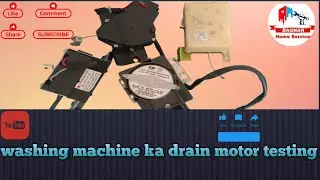 Washing machine ka drain Motor check and field problem 