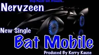 Nervzeen- Bat Mobile (leak video)