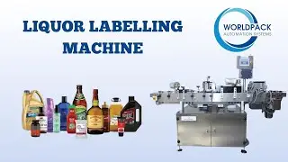 Transform Your Liquor Labelling with Worldpack&rsquo;s Labelling Machine!